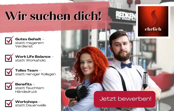 Stellenanzeige "Wir suchen dich als Friseur bei Ehrlich Friseur"