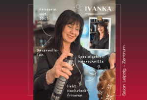 Lerne unsere Mitarbeiterin kennen: Interview mit Ivanka – Unsere Friseurin aus dem Salon Leipzig – Zentrum