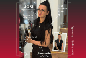 Josi – Unsere Friseurin aus dem Salon Leipzig – Schleußig