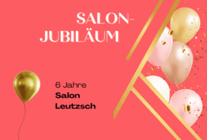 Salon-Jubiläum Leipzig - Leutzsch