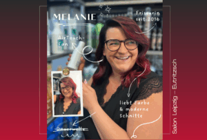 Melanie – Unsere Friseurin aus dem Salon Leipzig – Eutritzsch