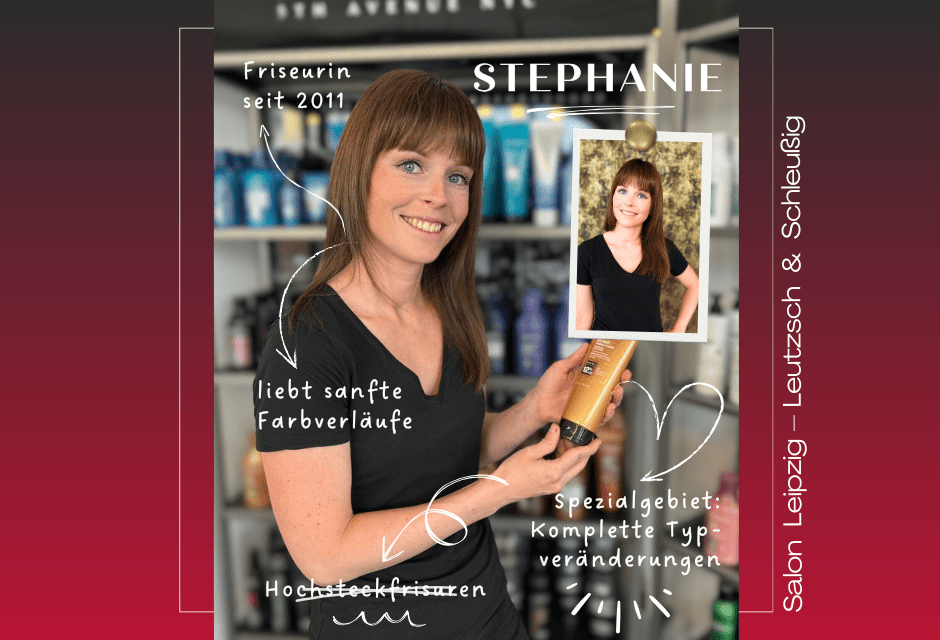 Stephanie – Unsere Friseurin aus dem Salon Leipzig – Leutzsch & Schleußig