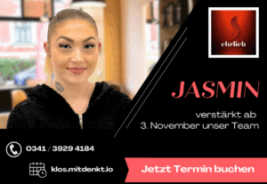 Jasmin ergänzt unseren Salon Leipzig – Gohlis
