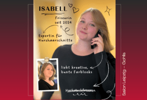 Isabell – Unsere Friseurin aus dem Salon Leipzig – Gohlis