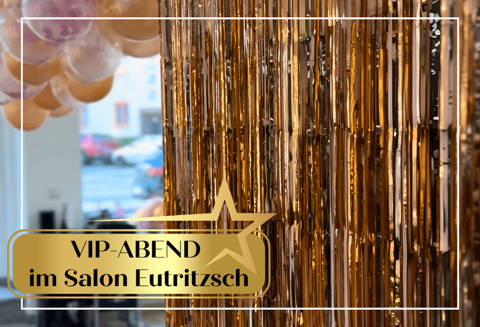 VIP-Abend im Salon Leipzig – Eutritzsch