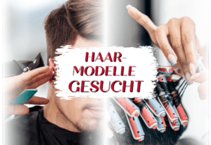 Haarmodelle für Fasson-Schnitt und Dauerwelle gesucht