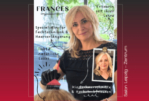 Frances – Unsere Friseurin aus dem Salon Leipzig – Zentrum