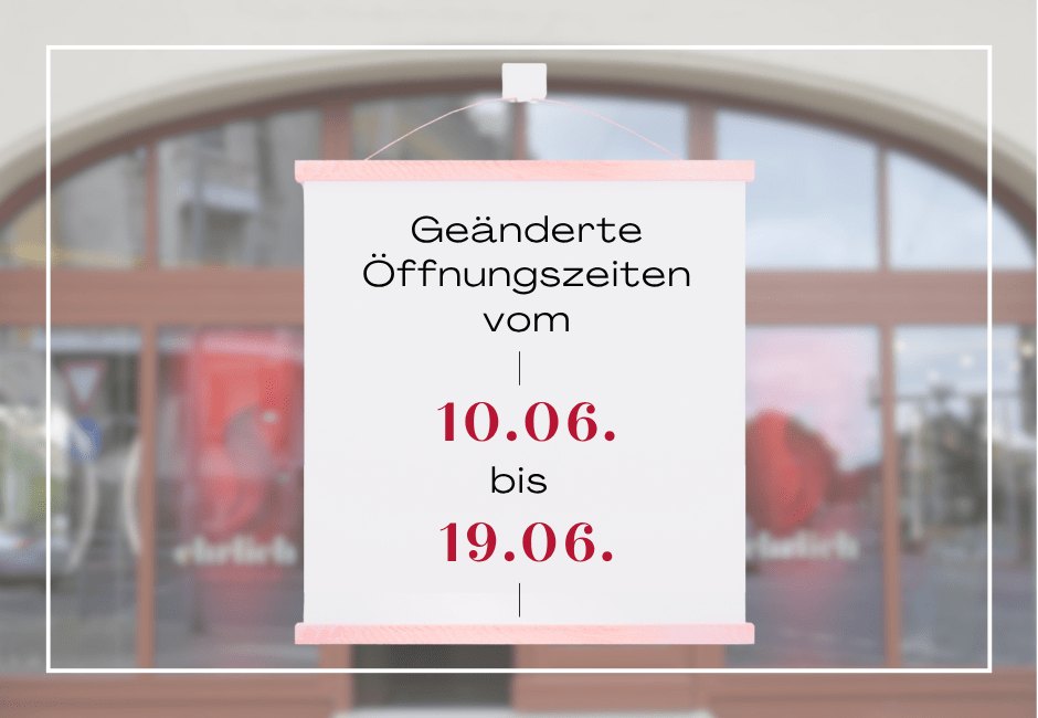 Geänderte Öffnungszeiten im Salon Leipzig – Leutzsch vom 10.06. bis 19.06.2026