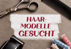 Haarmodelle für Fasson-Schnitt und Dauerwelle gesucht